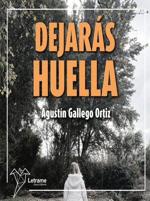 cover image of Dejarás huella